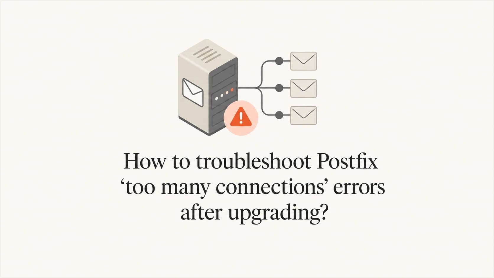 Postfix upgrade troubleshooting thumbnail with connection limit warning.