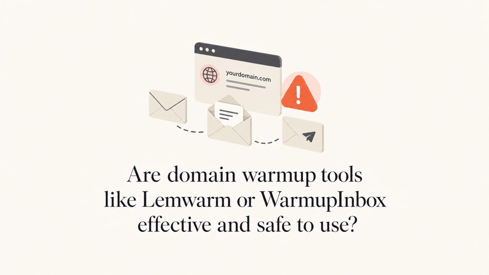 Article thumbnail about the safety and effectiveness of domain warmup tools.