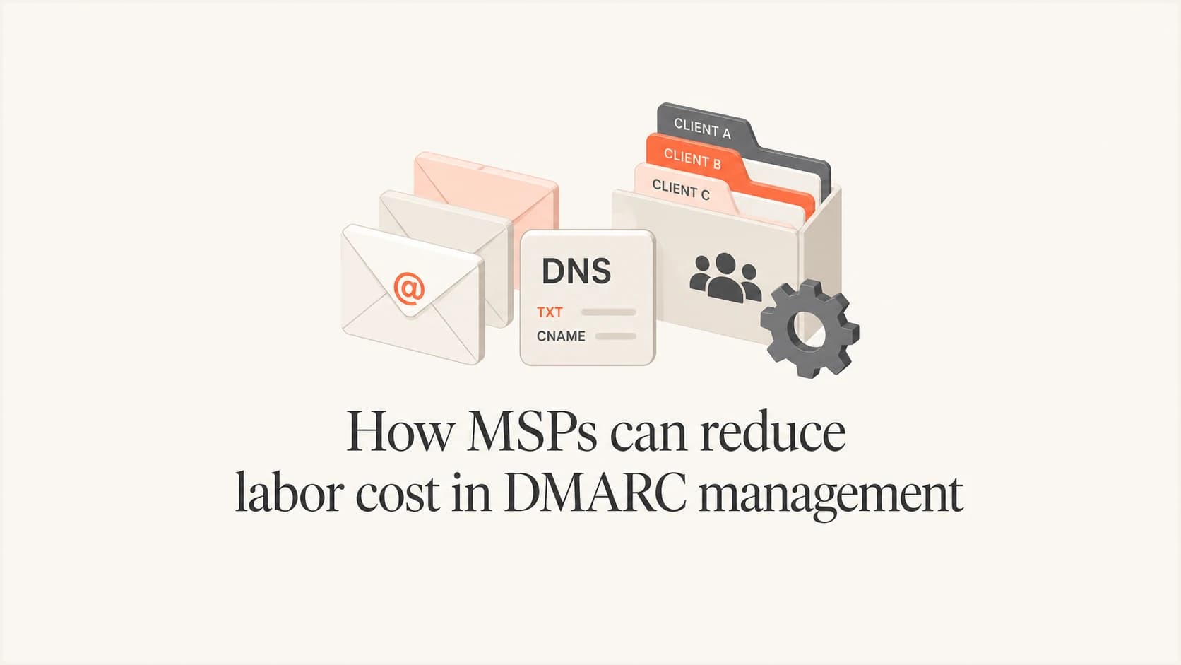 How MSPs can reduce labor cost in DMARC management